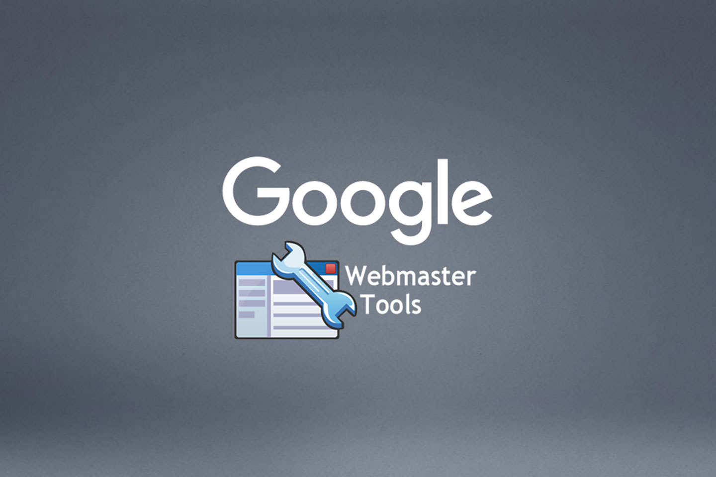 Google Webmaster Tools